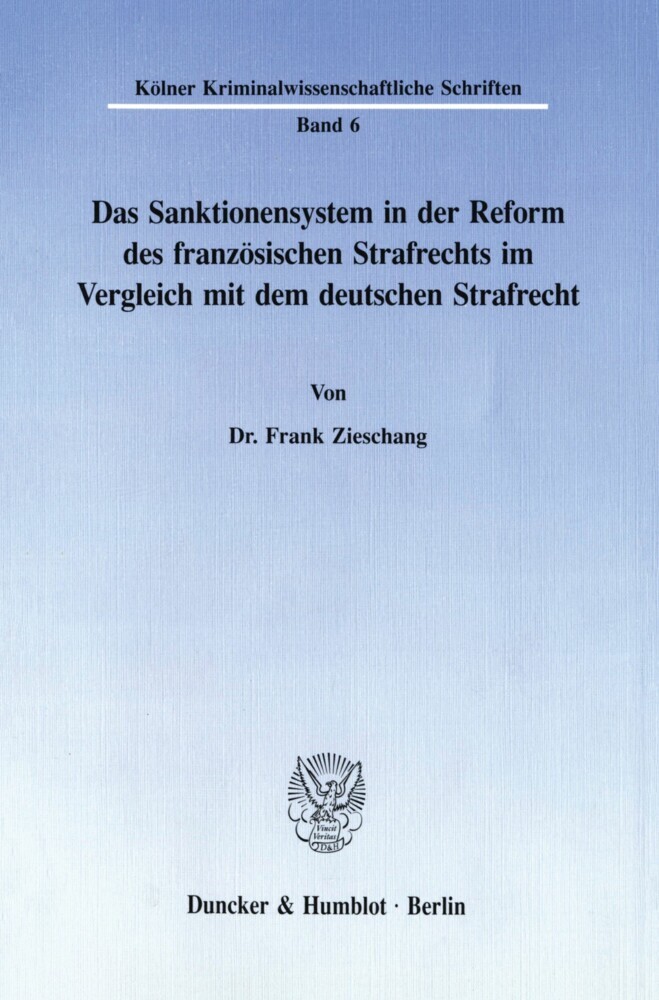 Das Sanktionensystem in der Reform des französischen Strafrechts im Vergleich mit dem deutschen Strafrecht.