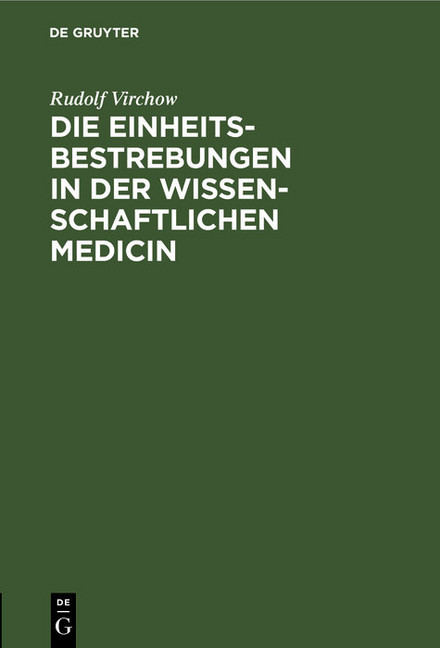 Die Einheitsbestrebungen in der wissenschaftlichen Medicin; .