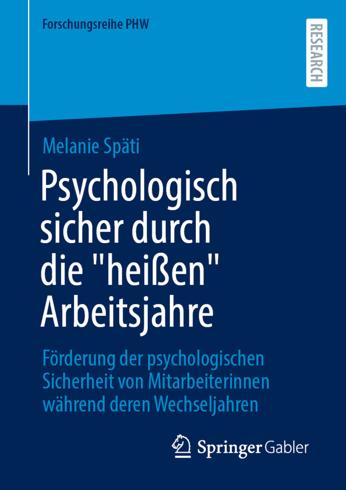 Psychologisch sicher durch die "heißen" Arbeitsjahre