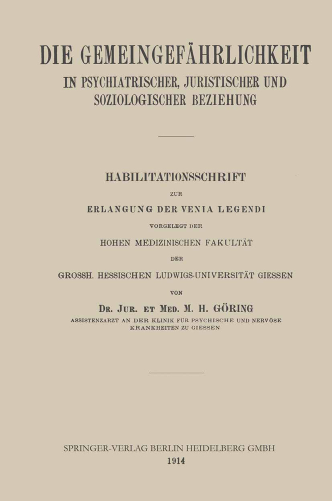 Die Gemeingefährlichkeit in Psychiatrischer, Juristischer und Soziologischer Beziehung