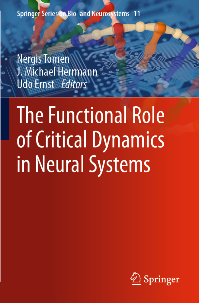 The Functional Role of Critical Dynamics in Neural Systems