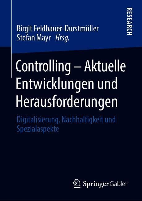 Controlling - Aktuelle Entwicklungen und Herausforderungen