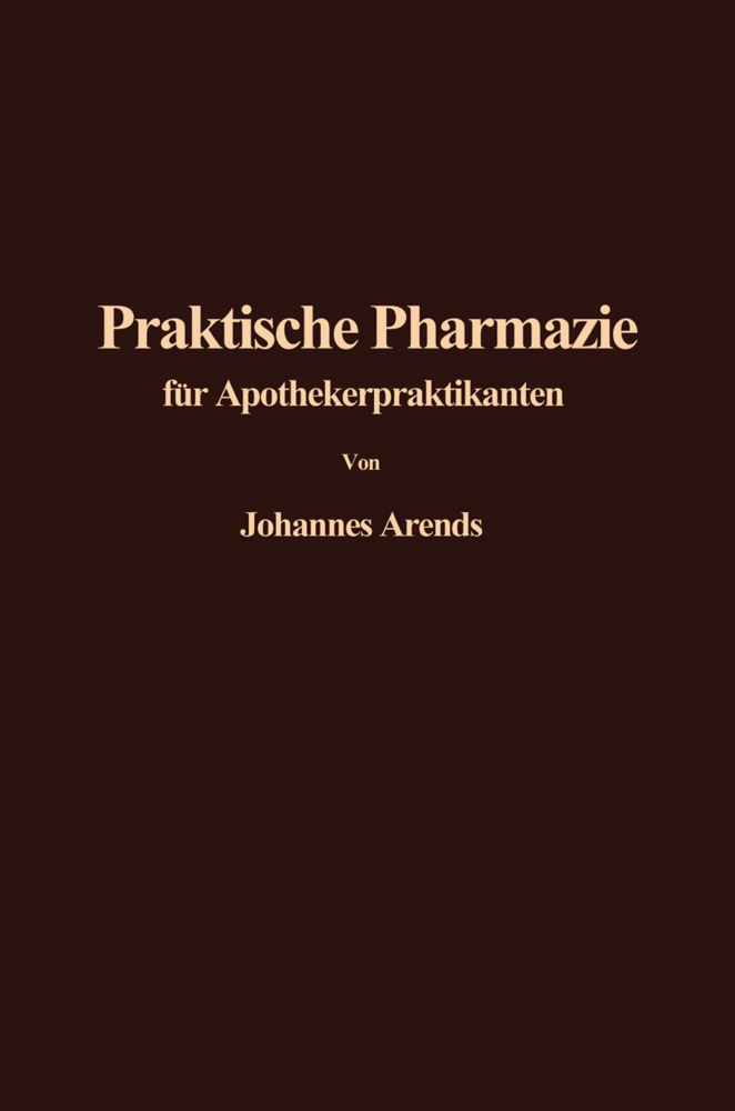 Einführung in die Praktische Pharmazie für Apothekerpraktikanten