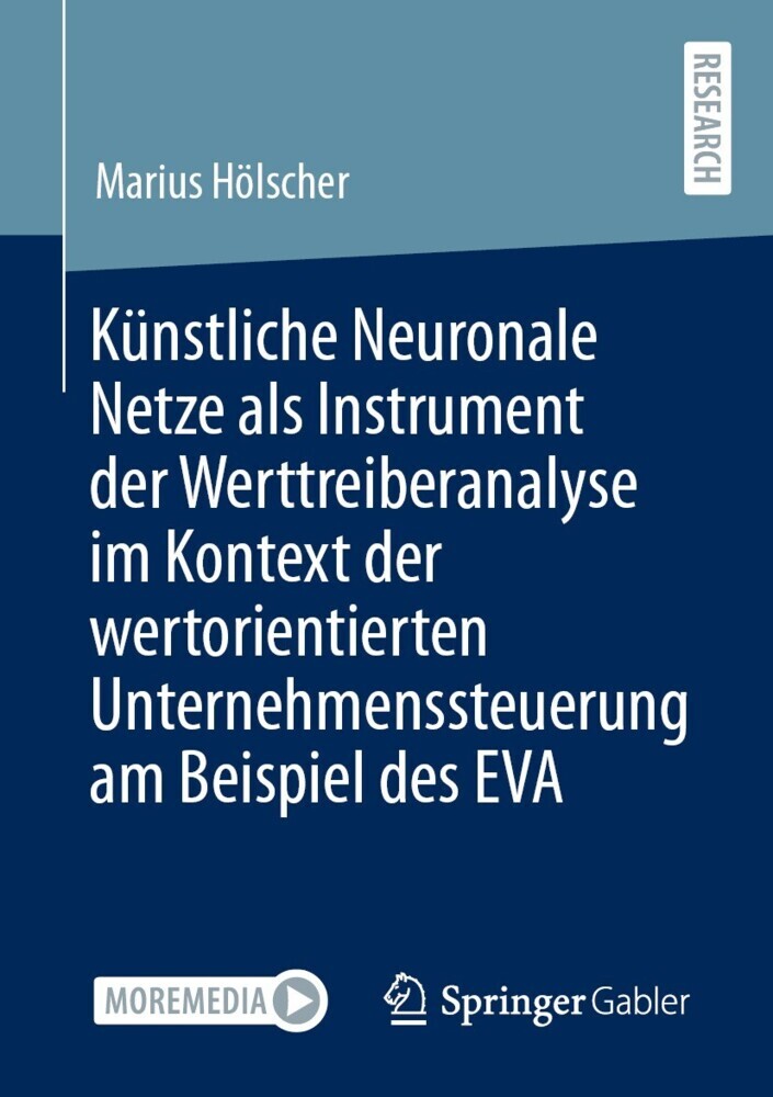Künstliche Neuronale Netze als Instrument der Werttreiberanalyse im Kontext der wertorientierten Unternehmenssteuerung am Beispiel des EVA