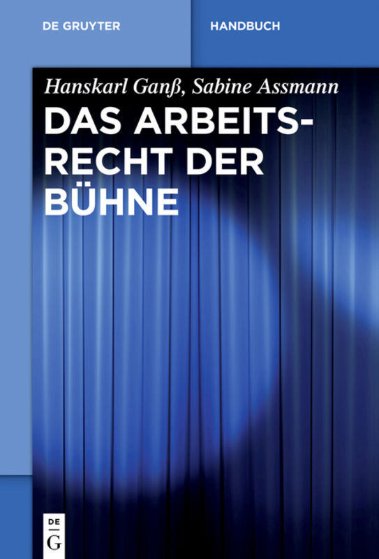 Das Arbeitsrecht der Bühne