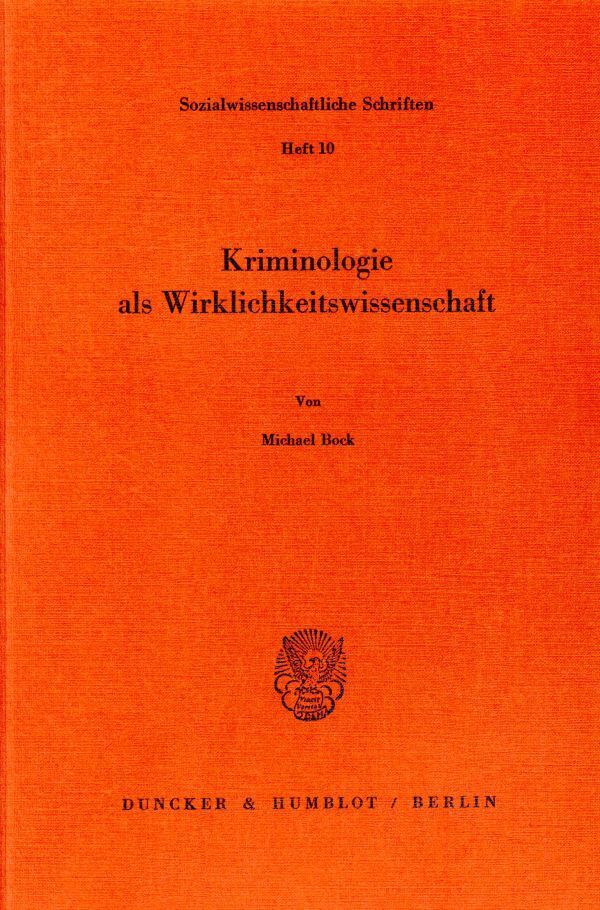 Kriminologie als Wirklichkeitswissenschaft.