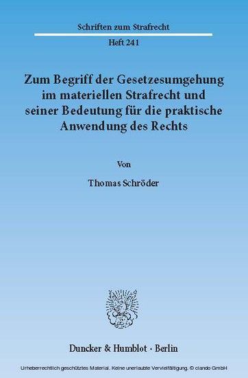 Zum Begriff der Gesetzesumgehung im materiellen Strafrecht und seiner Bedeutung für die praktische Anwendung des Rechts.
