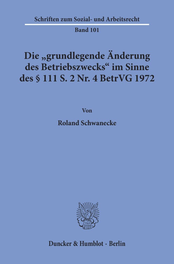 Die »grundlegende Änderung des Betriebszwecks« im Sinne des § 111 S. 2 Nr. 4 BetrVG 1972.