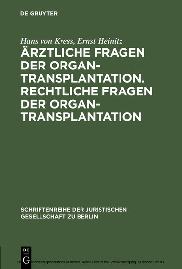 Ärztliche Fragen der Organtransplantation. Rechtliche Fragen der Organtransplantation
