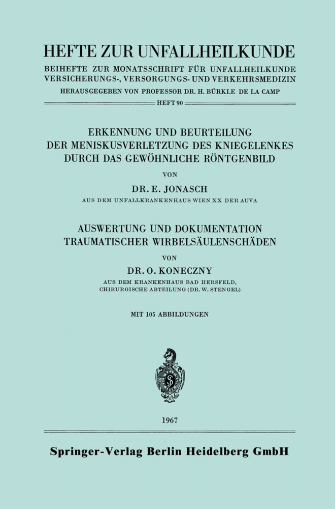 Erkennung und Beurteilung der Meniskusverletzung des Kniegelenkes durch das Gewöhnliche Röntgenbild. Auswertung und Dokumentation Traumatischer Wirbelsäulenschäden
