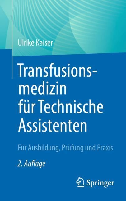 Transfusionsmedizin für Technische Assistenten