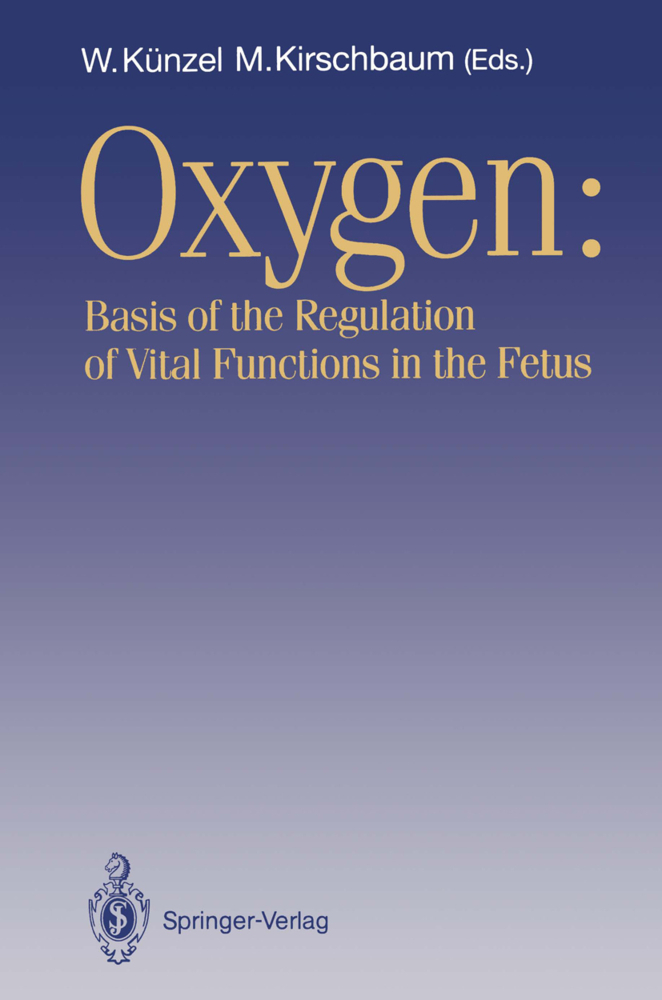 OXYGEN: Basis of the Regulation of Vital Functions in the Fetus