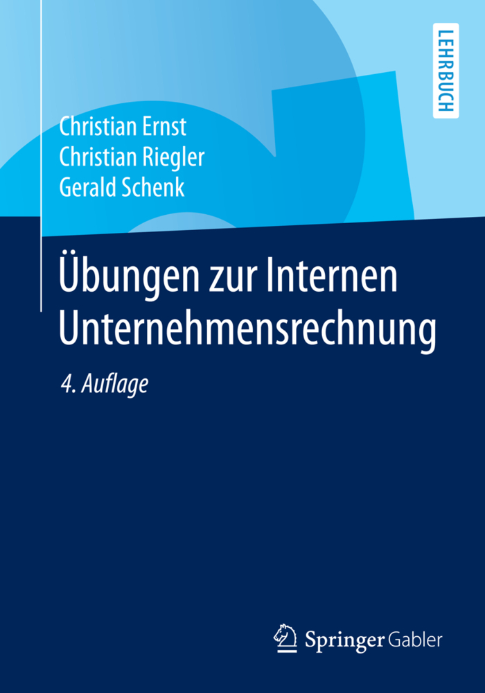 Übungen zur Internen Unternehmensrechnung