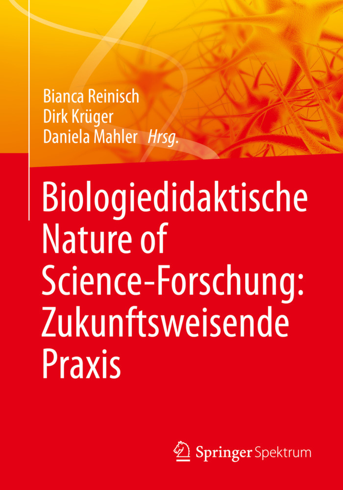 Biologiedidaktische Nature of Science-Forschung: Zukunftsweisende Praxis