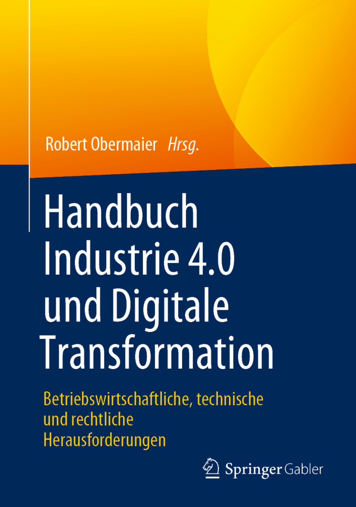 Handbuch Industrie 4.0 und Digitale Transformation