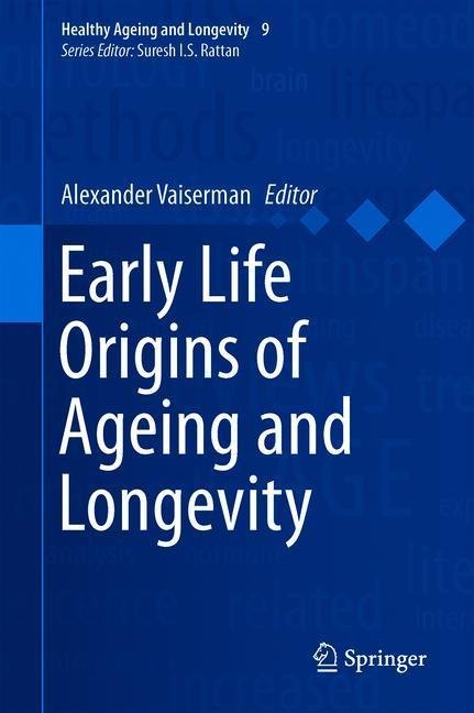 Early Life Origins of Ageing and Longevity