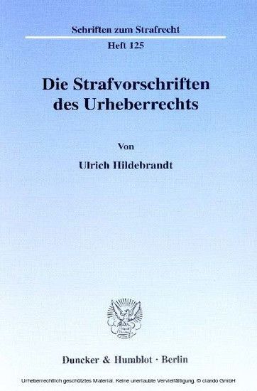 Die Strafvorschriften des Urheberrechts.