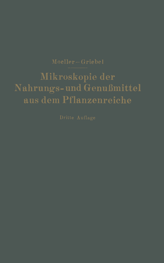 Mikroskopie der Nahrungs- und Genußmittel aus dem Pflanzenreiche