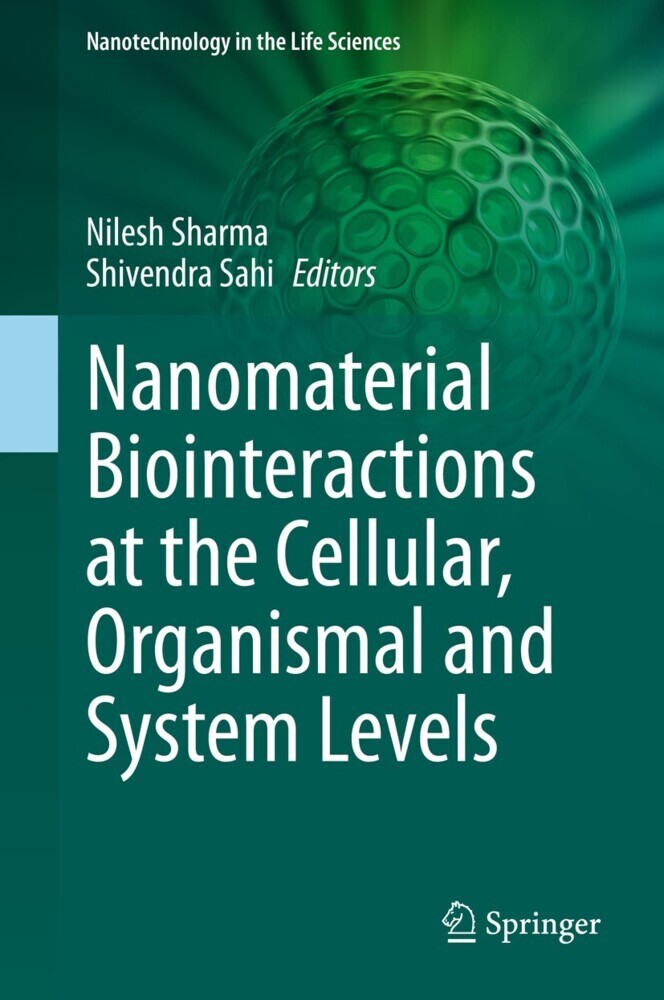 Nanomaterial Biointeractions at the Cellular, Organismal and System Levels