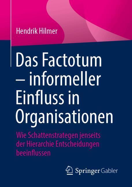 Das Factotum - informeller Einfluss in Organisationen