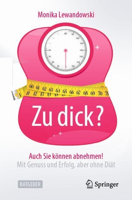 Zu dick? Auch Sie können abnehmen!