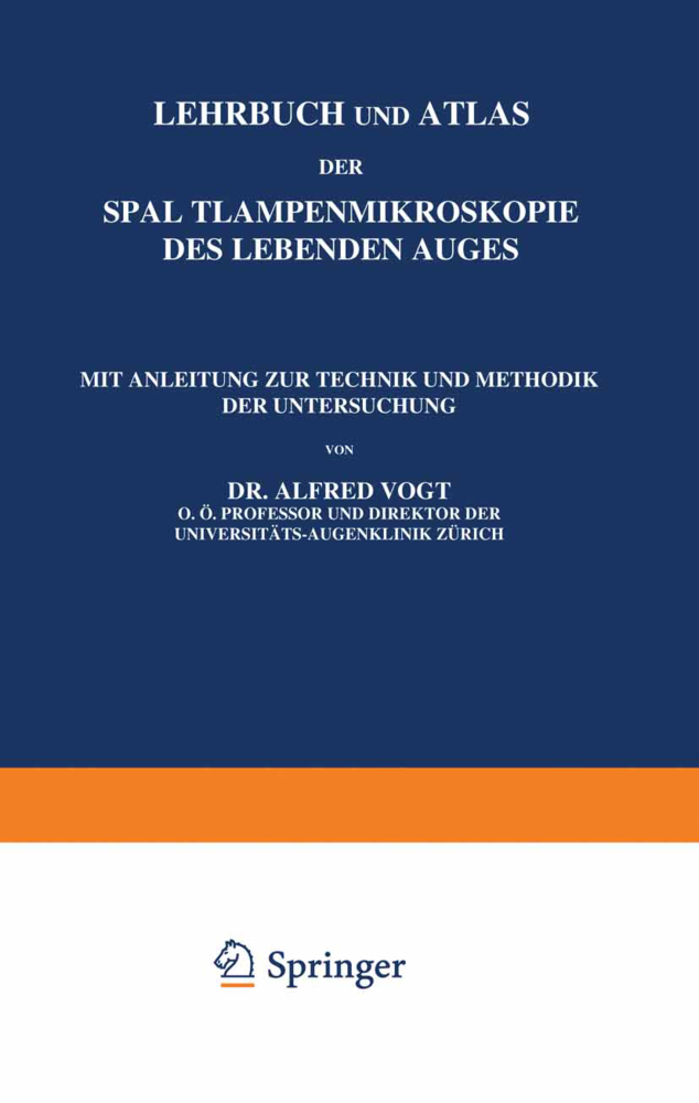 Lehrbuch und Atlas der Spaltlampenmikroskopie des Lebenden Auges