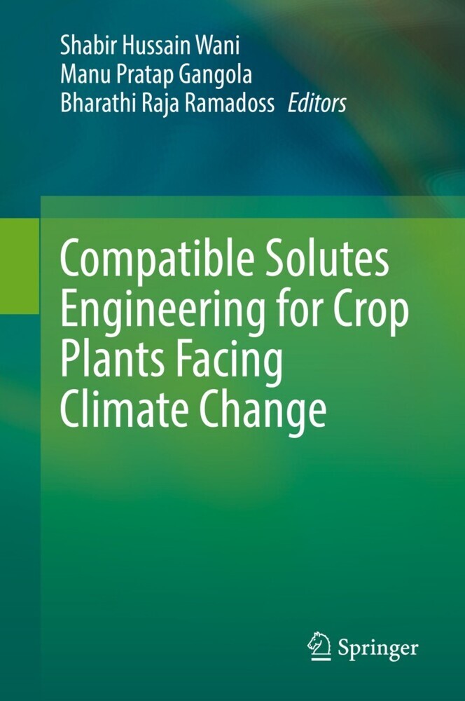 Compatible Solutes Engineering for Crop Plants Facing Climate Change