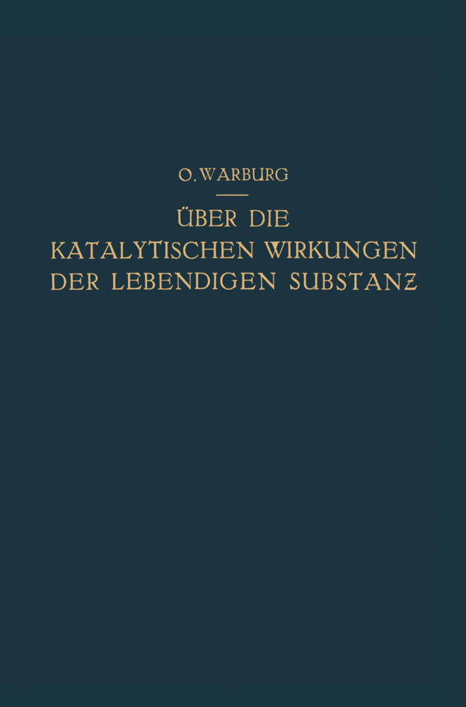 Über die Katalytischen Wirkungen der Lebendigen Substanz