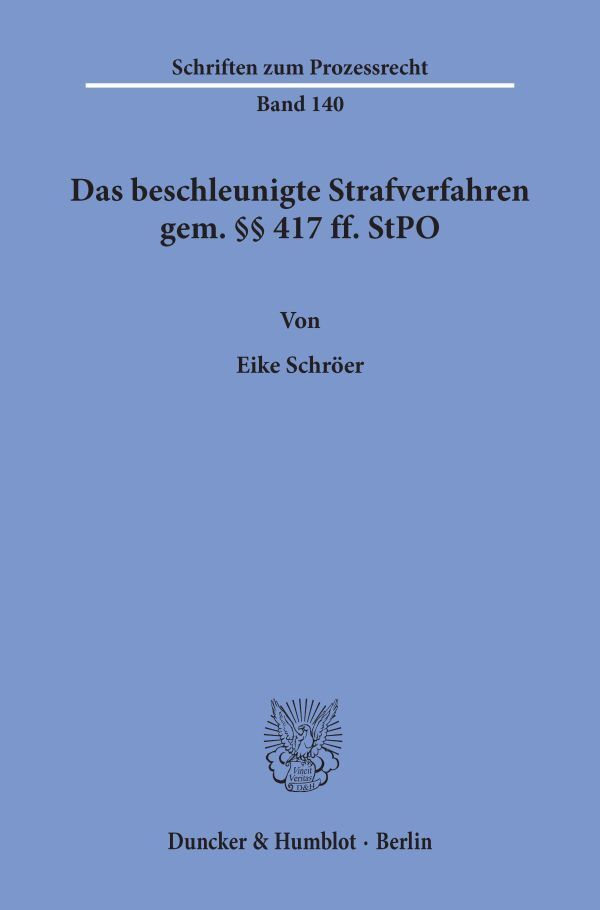 Das beschleunigte Strafverfahren gem. 417 ff. StPO.