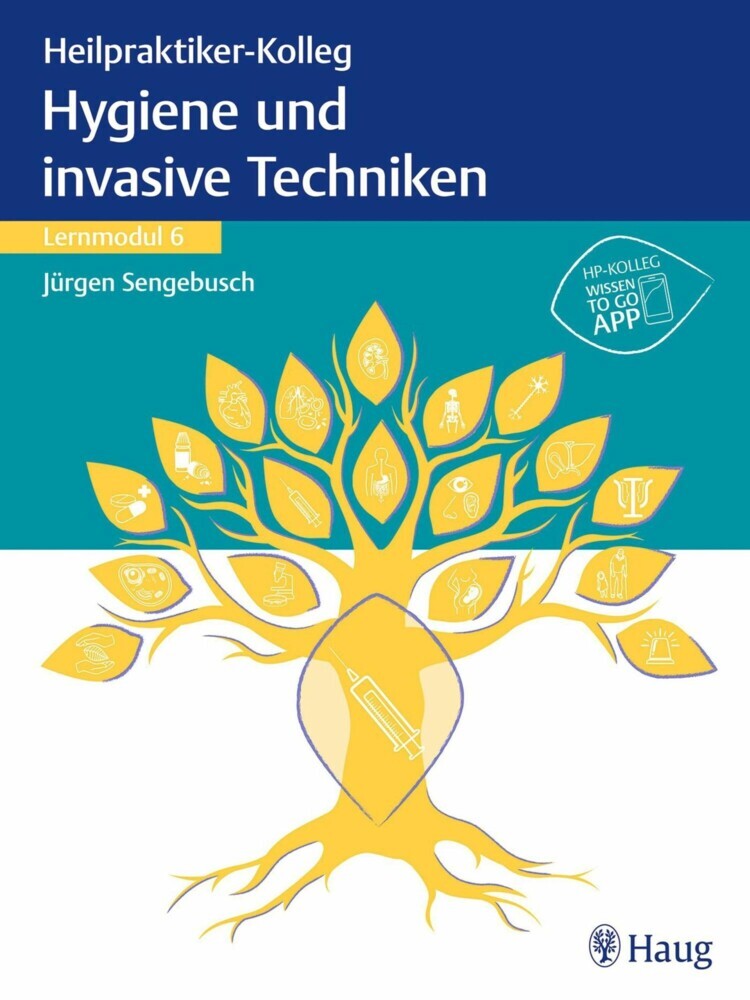 Heilpraktiker-Kolleg - Hygiene und invasive Techniken - Lernmodul 6