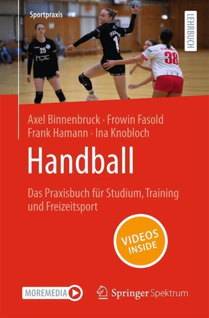 Handball - Das Praxisbuch für Studium, Training und Freizeitsport Handball - Das Praxisbuch für Studium, Training und Freizeitsport
