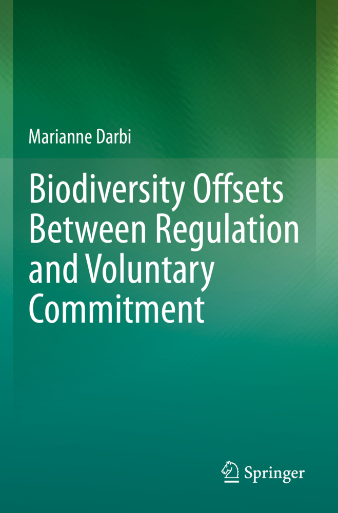 Biodiversity Offsets Between Regulation and Voluntary Commitment