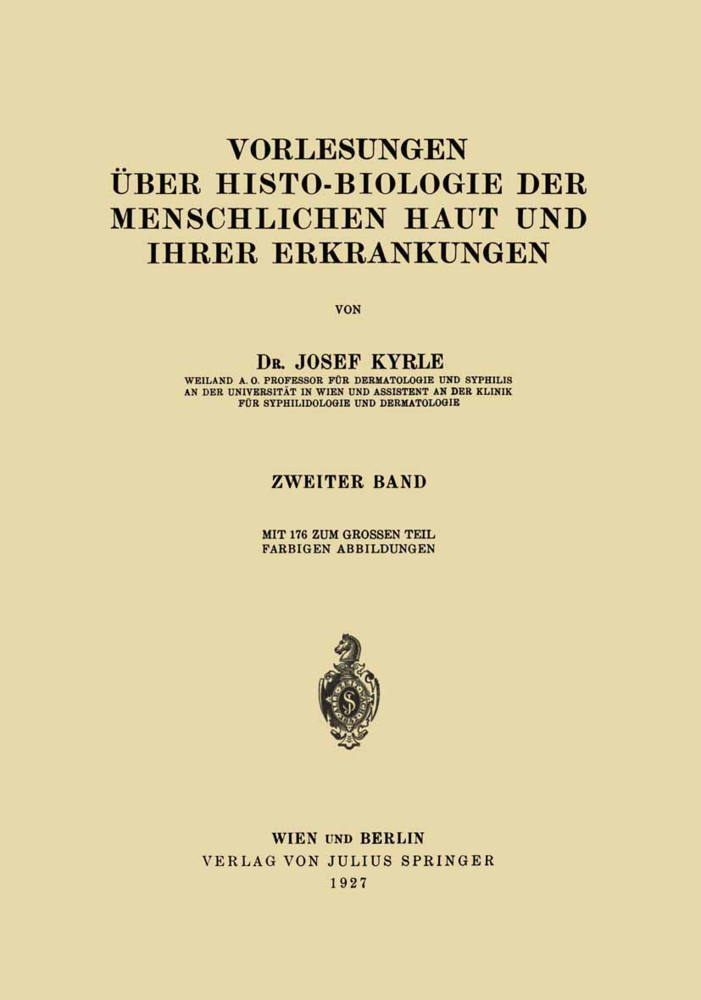 Vorlesungen über Histo-Biologie der Menschlichen Haut und ihrer Erkrankungen