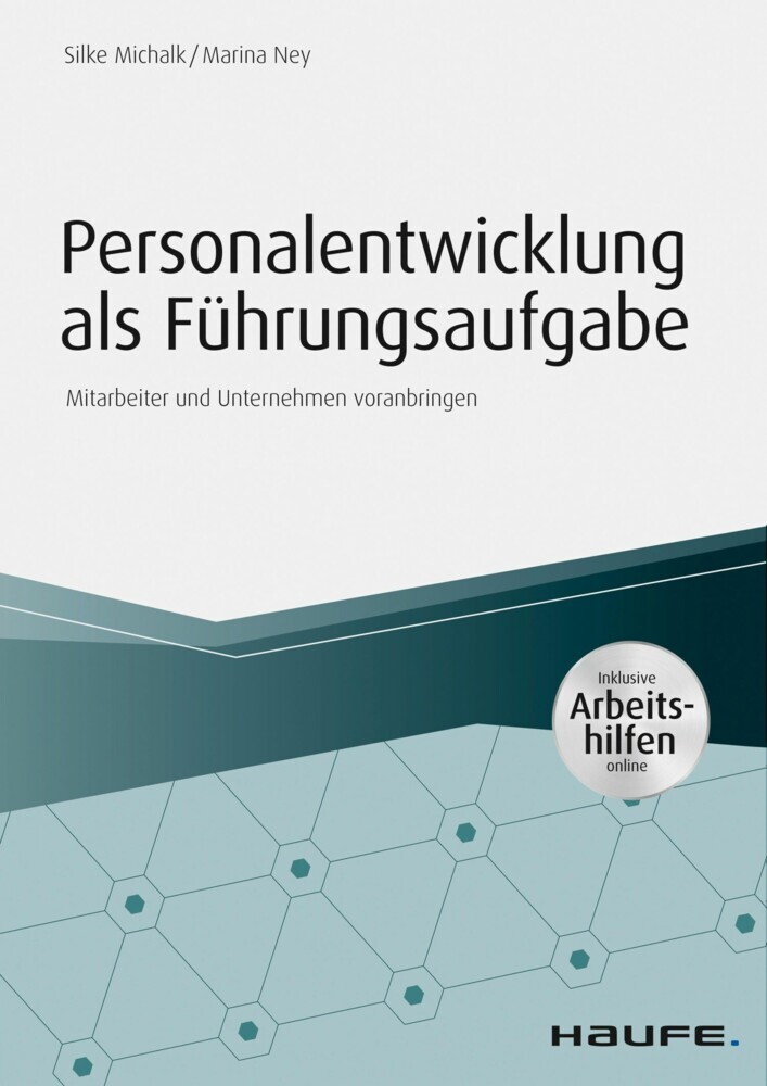 Personalentwicklung als Führungsaufgabe - inkl. Arbeitshilfen online