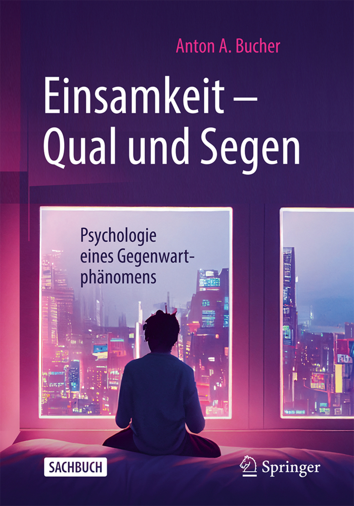 Einsamkeit - Qual und Segen