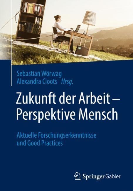 Zukunft der Arbeit - Perspektive Mensch