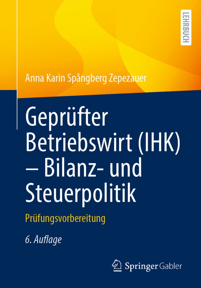 Geprüfter Betriebswirt (IHK) - Bilanz- und Steuerpolitik