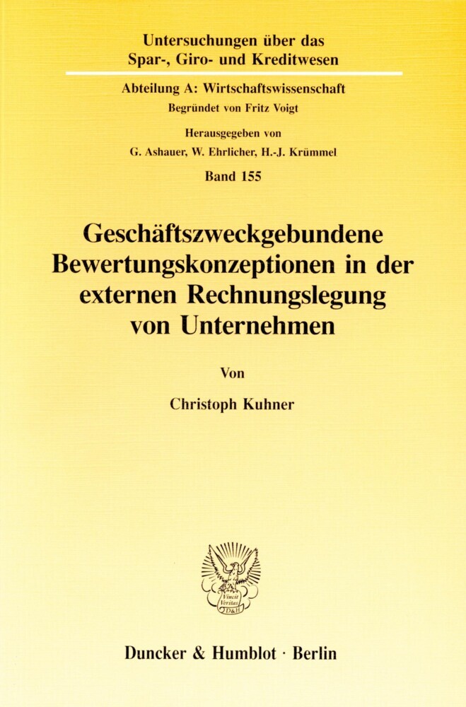 Geschäftszweckgebundene Bewertungskonzeptionen in der externen Rechnungslegung von Unternehmen.