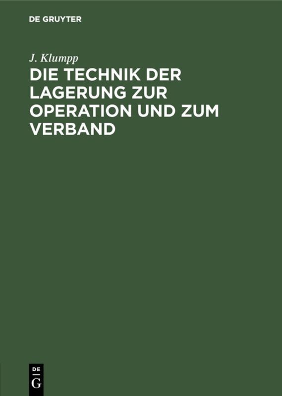 Die Technik der Lagerung zur Operation und zum Verband