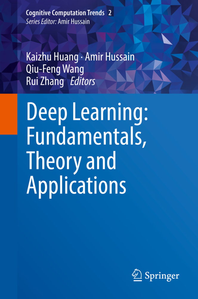 Deep Learning: Fundamentals, Theory and Applications