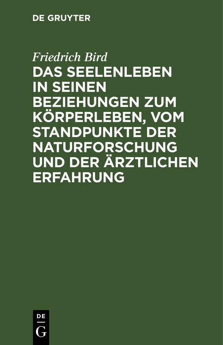 Das Seelenleben in seinen Beziehungen zum Körperleben, vom Standpunkte der Naturforschung und der ärztlichen Erfahrung
