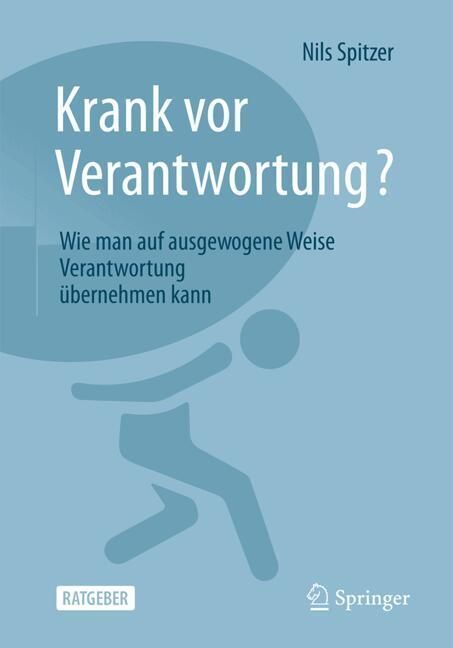 Krank vor Verantwortung?