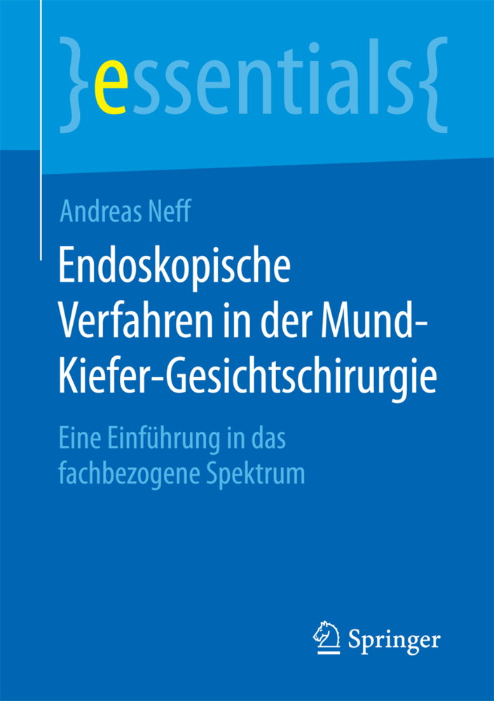 Endoskopische Verfahren in der Mund-Kiefer-Gesichtschirurgie Endoskopische Verfahren in der Mund-Kiefer-Gesichtschirurgie