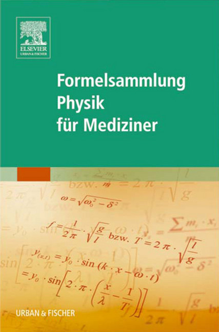 Formelsammlung Physik für Mediziner