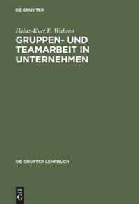Gruppenarbeit und Teamarbeit in Unternehmen