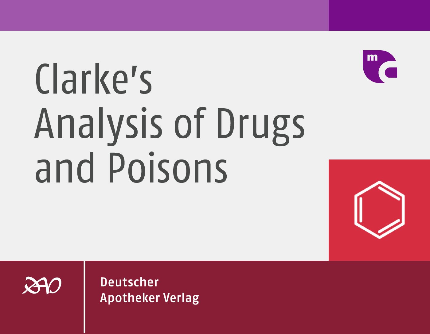 Clarke's Analysis of Drugs and Poisons