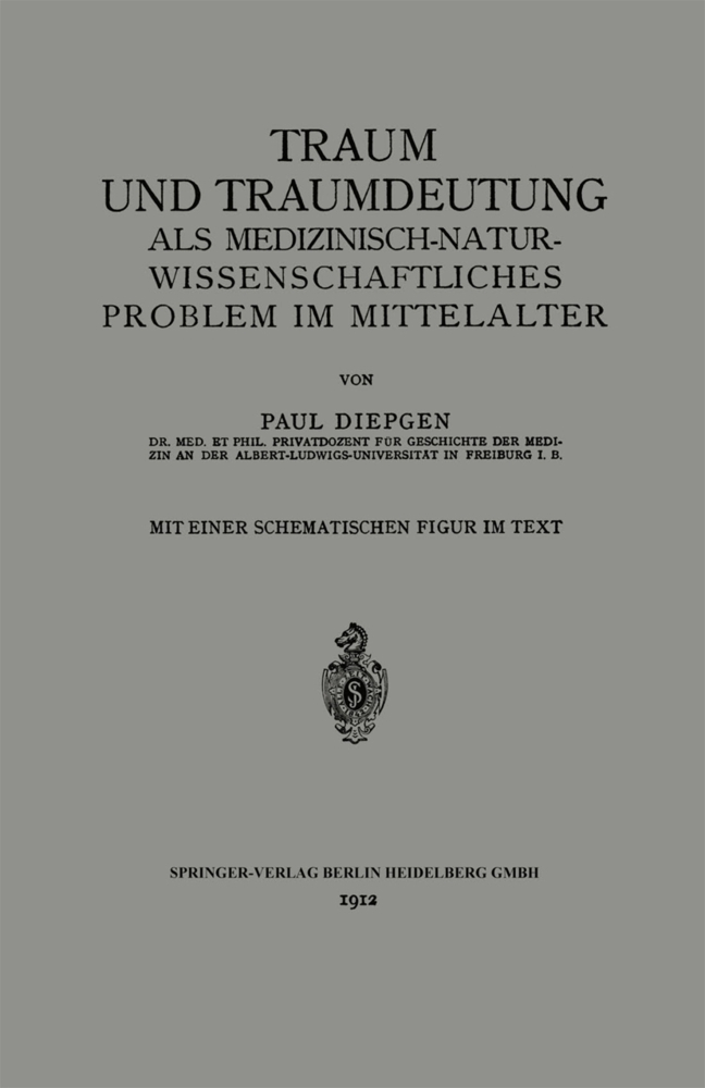 Traum und Traumdeutung als Medizinisch-Naturwissenschaftliches Problem im Mittelalter