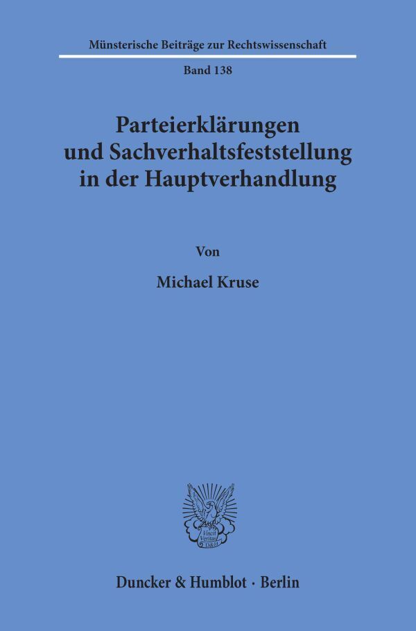 Parteierklärungen und Sachverhaltsfeststellung in der Hauptverhandlung