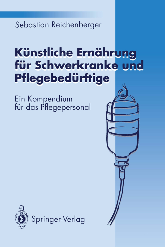 Künstliche Ernährung für Schwerkranke und Pflegebedürftige