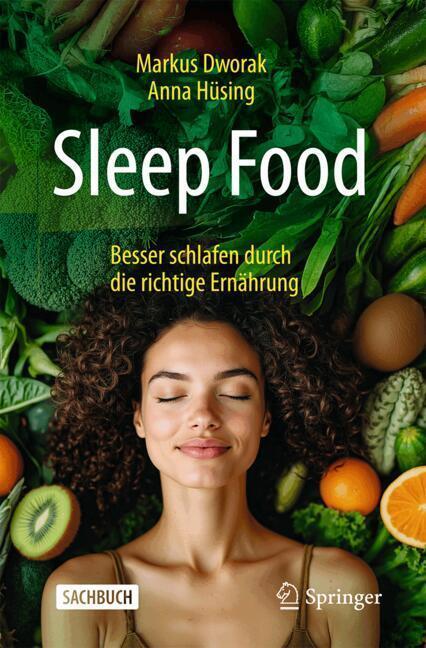 Sleep Food - Besser schlafen durch die richtige Ernährung
